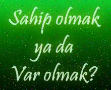 Sahip olmak - Var olmak