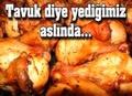 Tevuk diye yediğimiz..